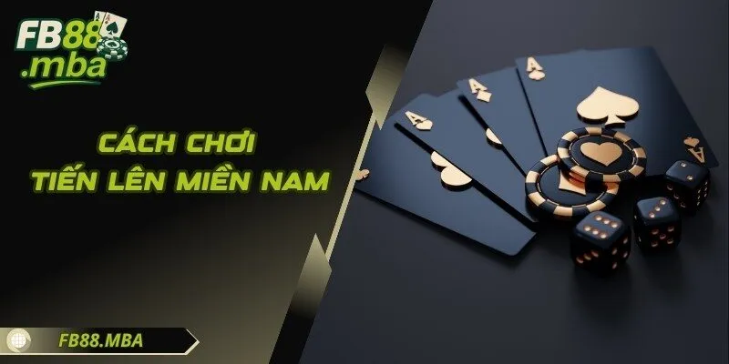 Cách Chơi Tiến Lên Miền Nam - Sức Hút Của Game Bài Quốc Dân